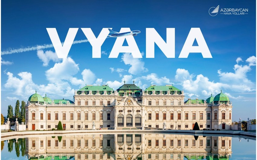 Bakıdan Vyanaya birbaşa reyslər açılır