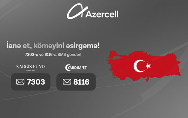 “Azercell”dən Türkiyəyə dəstək məqsədilə ianə imkanları