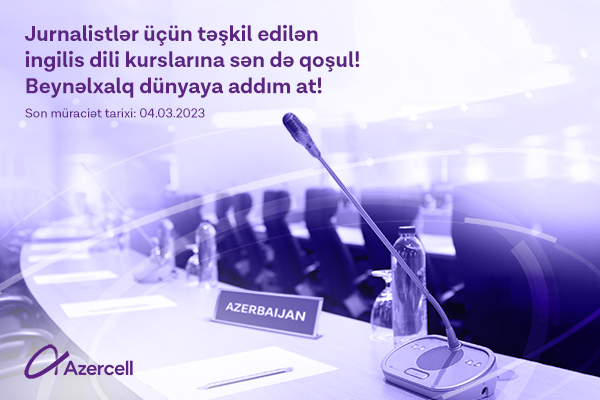 Azercell jurnalistləri ingilis dili kurslarına qoşulmağa dəvət edir