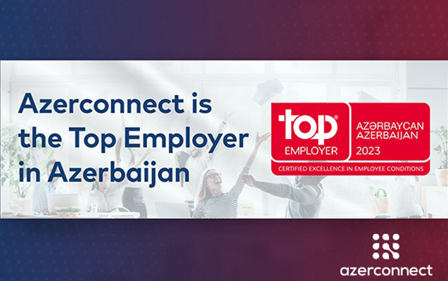 Azerconnect şirkəti Azərbaycanın ən yaxşı işəgötürəni seçilib