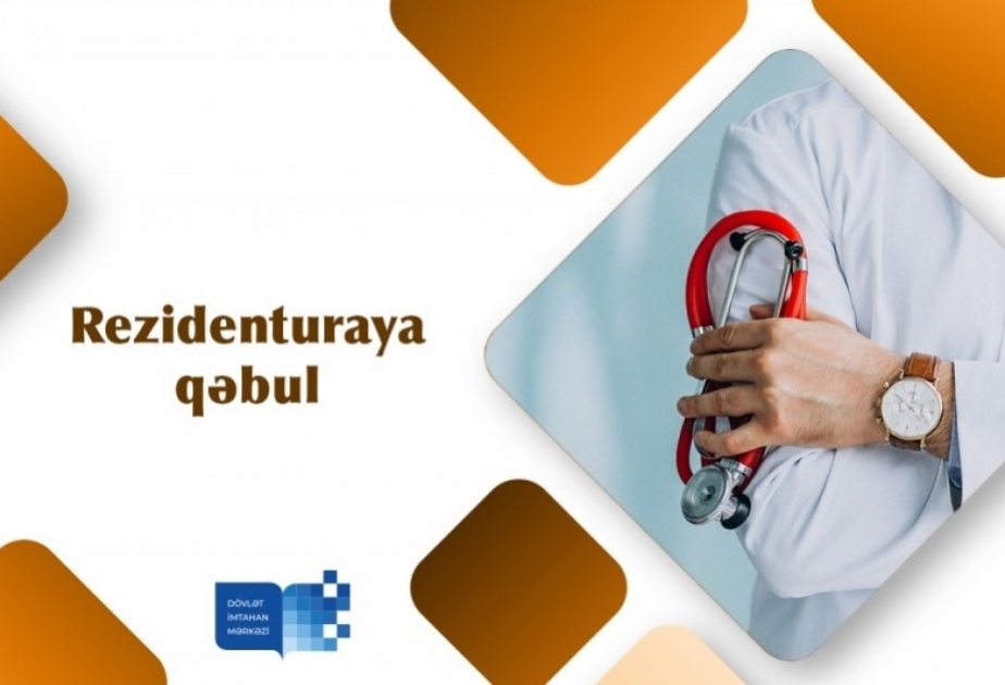 854 nəfər rezidenturaya qəbul ərizəsini təsdiq edib