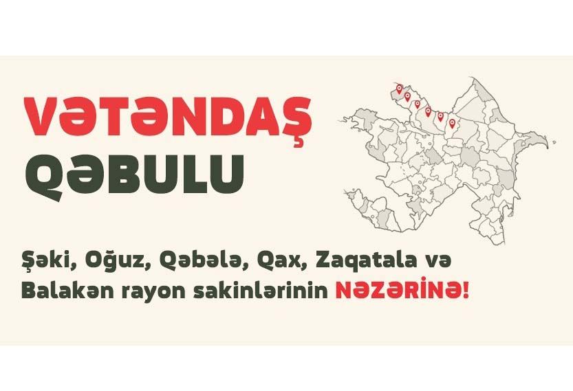 Dövlət Xidmətinin rəisi Şəkidə vətəndaşları qəbul edəcək