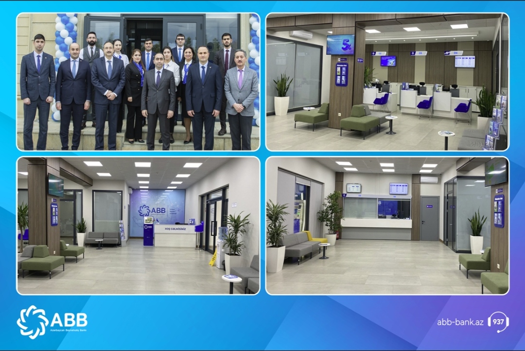 ABB-nin Hacıqabul filialı yeni konseptdə qurulub
