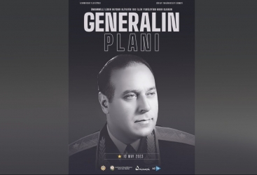 “Generalın planı” nümayiş olunacaq