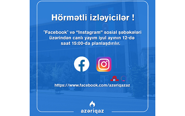 “Azəriqaz” rəhbərliyi canlı yayıma çıxacaq