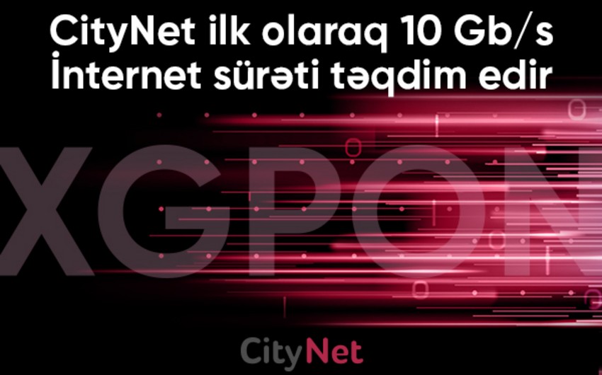 CityNet ilk dəfə 10 Gbit/s internet sürəti təqdim edir