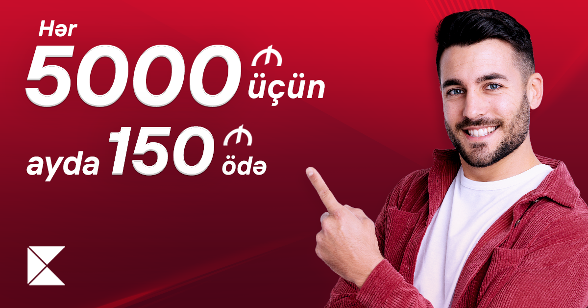“Hər 5000 AZN kredit üçün ayda 150 AZN ödəniş” kampaniyası davam edir
