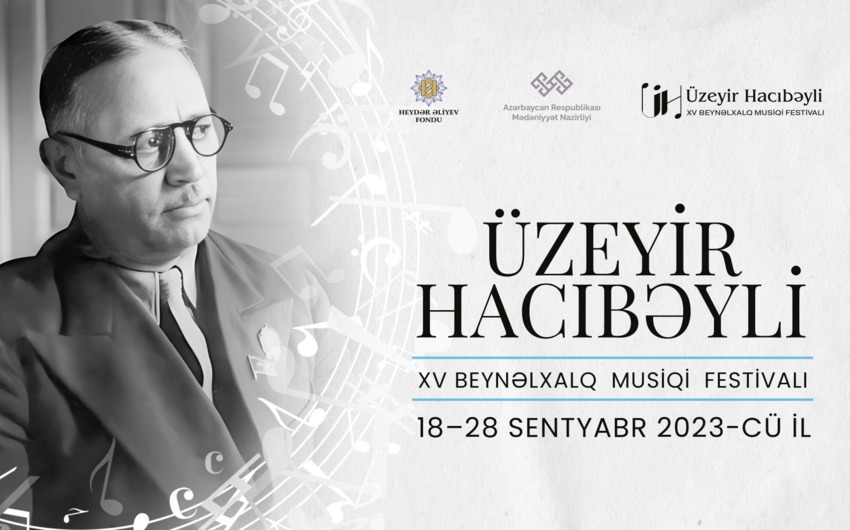 Üzeyir Hacıbəyli XV Beynəlxalq Musiqi Festivalı keçiriləcək