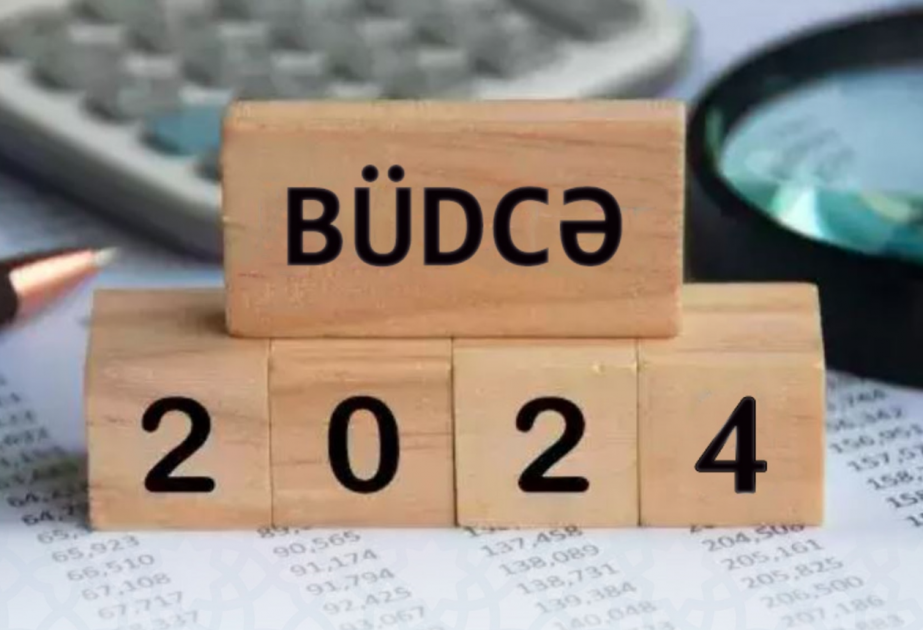 2024-cü il büdcəsinin gəlirləri və xərcləri təsdiqlənib
