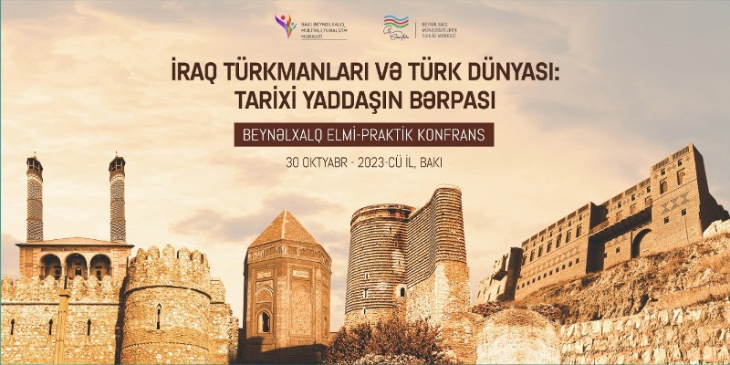 Bakıda İraq türkmanları ilə bağlı beynəlxalq müzakirə olacaq