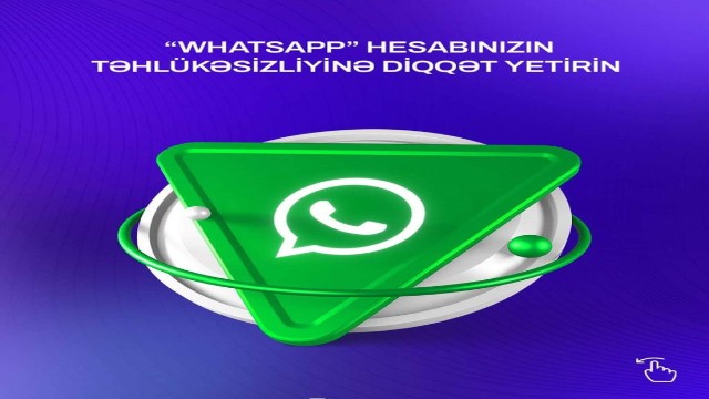 “WhatsApp” hesabının təhlükəsizliyi ilə bağlı XƏBƏRDARLIQ
