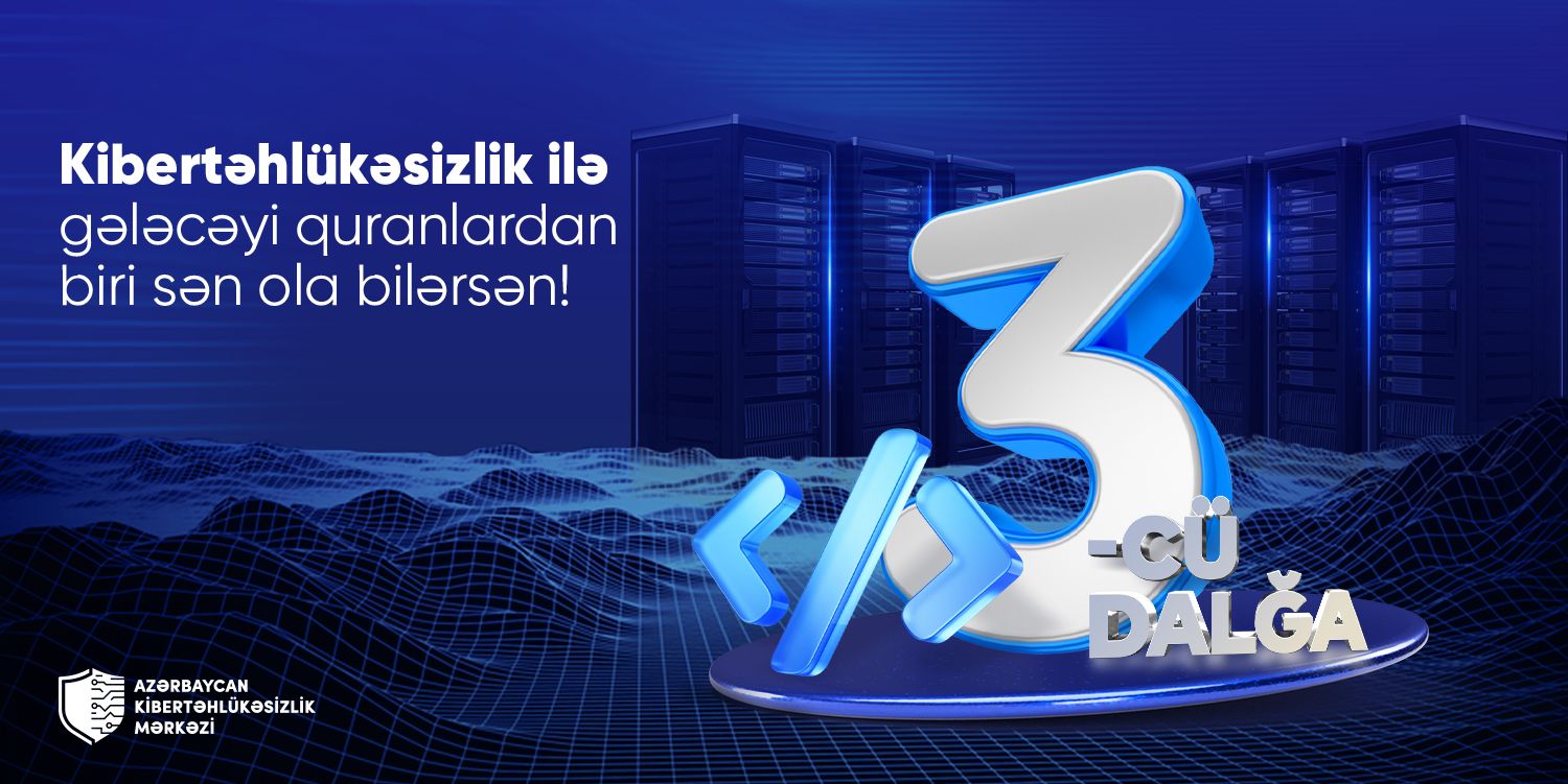 Kibertəhlükəsizlik Mərkəzinin yeni təlim proqramına qeydiyyat başlayır