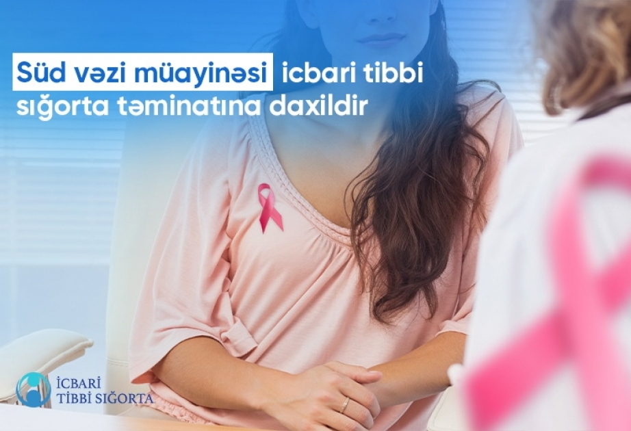Süd vəzi müayinəsi icbari tibbi sığortaya daxil edildi