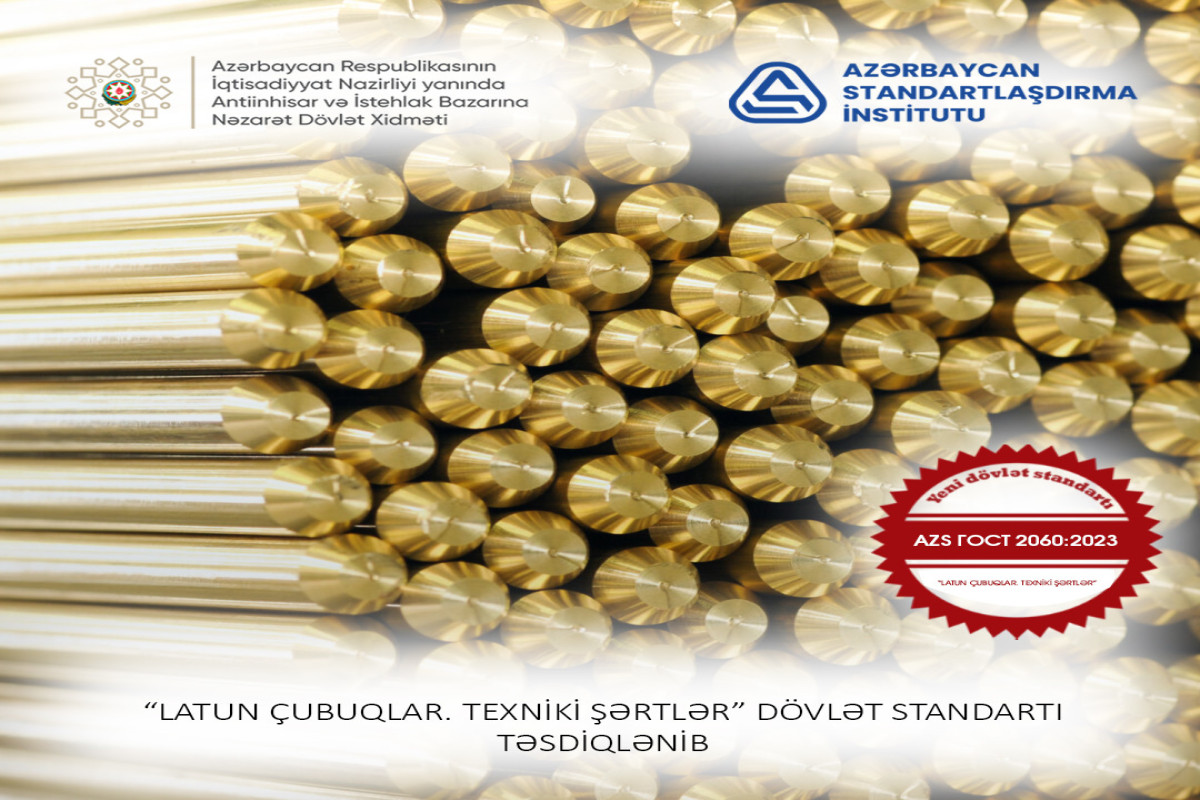 Latun çubuqlara dair dövlət standartı qəbul edildi