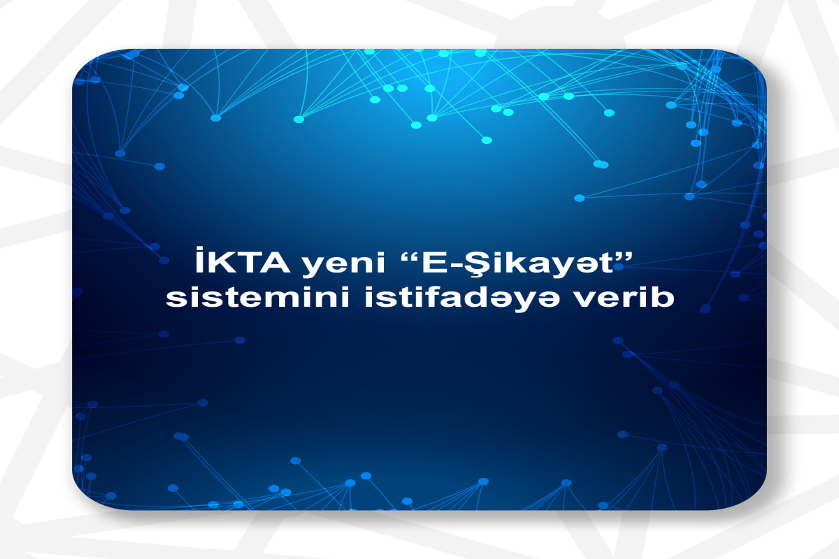 “E-Şikayət” sistemi istifadəyə verildi