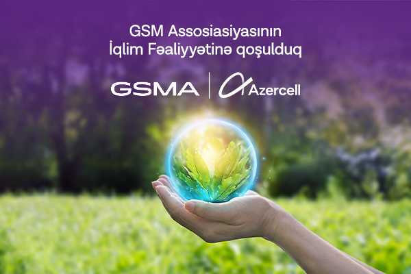 “Azercell” İqlim Fəaliyyətinə qoşuldu