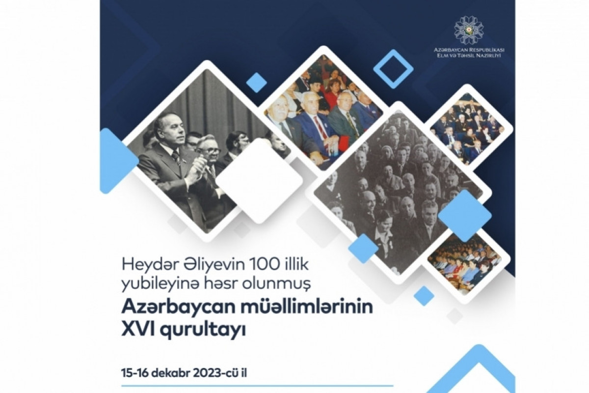 Müəllimlərin XVI qurultayı KEÇİRİLİR