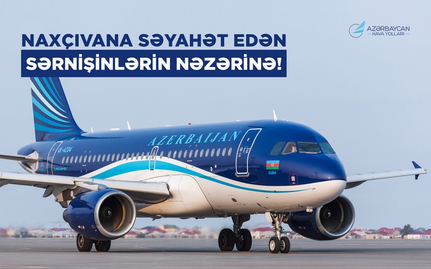 AZAL-dan Naxçıvana getmək istəyən sərnişinlərə TÖVSİYƏ