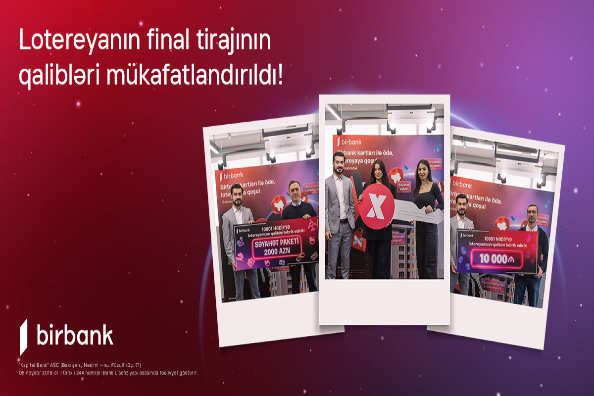 Birbank-ın “10 001 hədiyyə” lotereyası yekunlaşıb