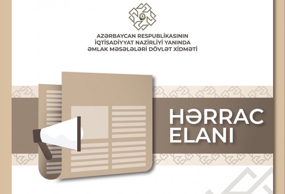 57 dövlət əmlakı hərraca çıxarılır