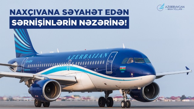 AZAL-dan Naxçıvana getmək istəyənlərə TÖVSİYƏ