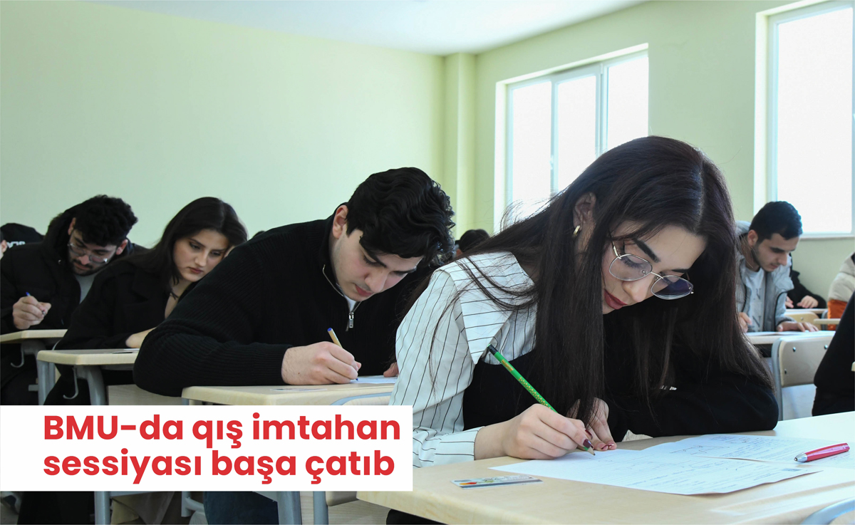 BMU-da qış imtahan sessiyası başa çatdı