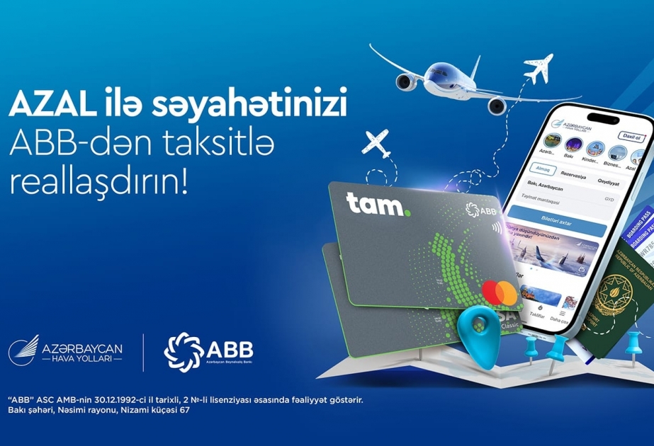 AZAL və ABB-dən yeni fürsət: aviabiletləri artıq taksitlə əldə etmək mümkündür