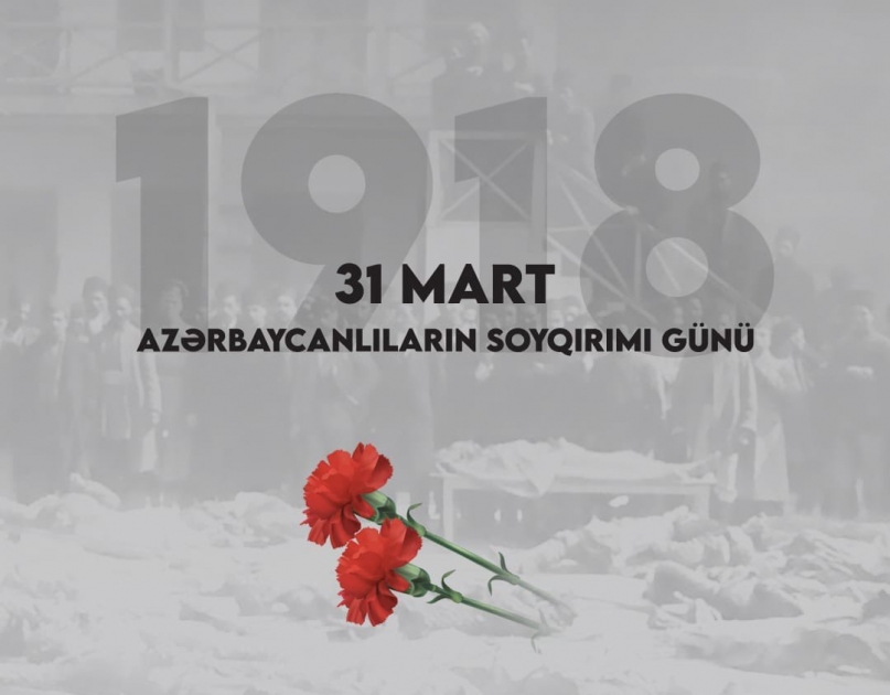 Ermənilərin azərbaycanlılara qarşı törətdiyi soyqırımından 106 il ötür