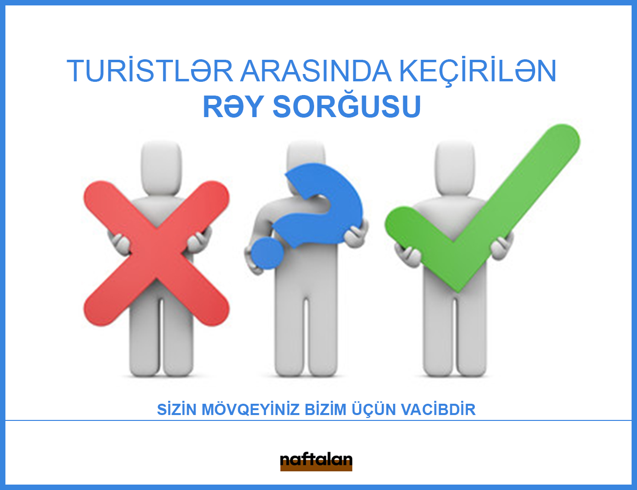 Naftalanda yaz mövsümündə turistlərlə sorğu keçirilib