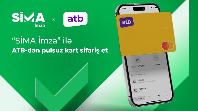“SİMA İmza” ilə banka getmədən ATB-dən kart sifariş et!