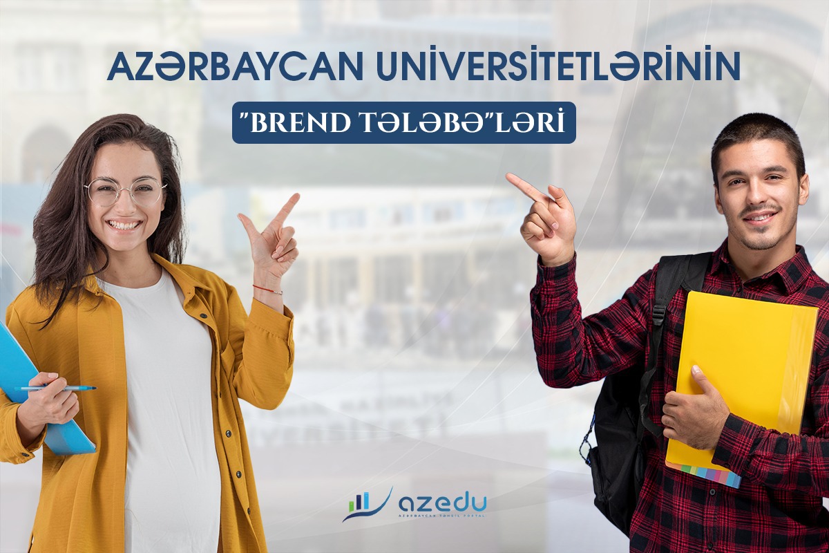 Azərbaycanın “Brend tələbə”ləri - SİYAHI