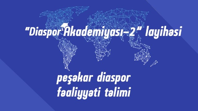“Diaspor Akademiyası” layihəsinin növbəti təlimləri başlayır