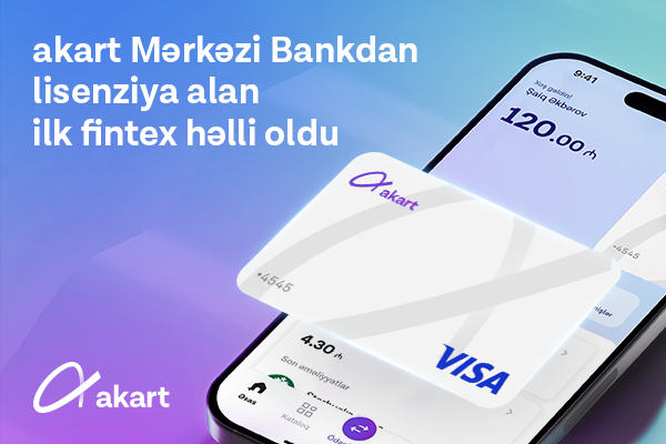 “akart” Mərkəzi Bankdan lisenziya alan ilk fintex həlli oldu
