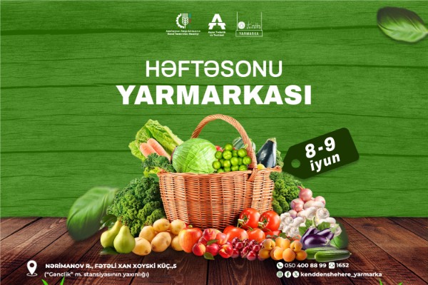 Həftəsonu “Kənddən Şəhərə” yarmarkası təşkil ediləcək
