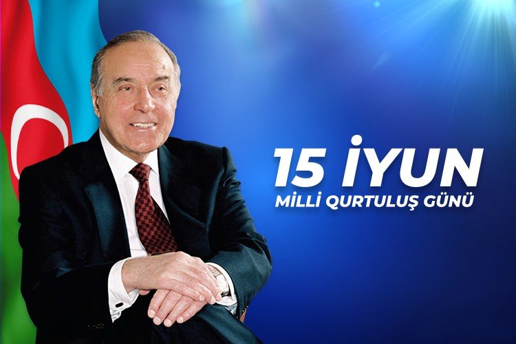 “15 iyun Azərbaycan xalqının və dövlətinin həyatında dönüş nöqtəsi olub”