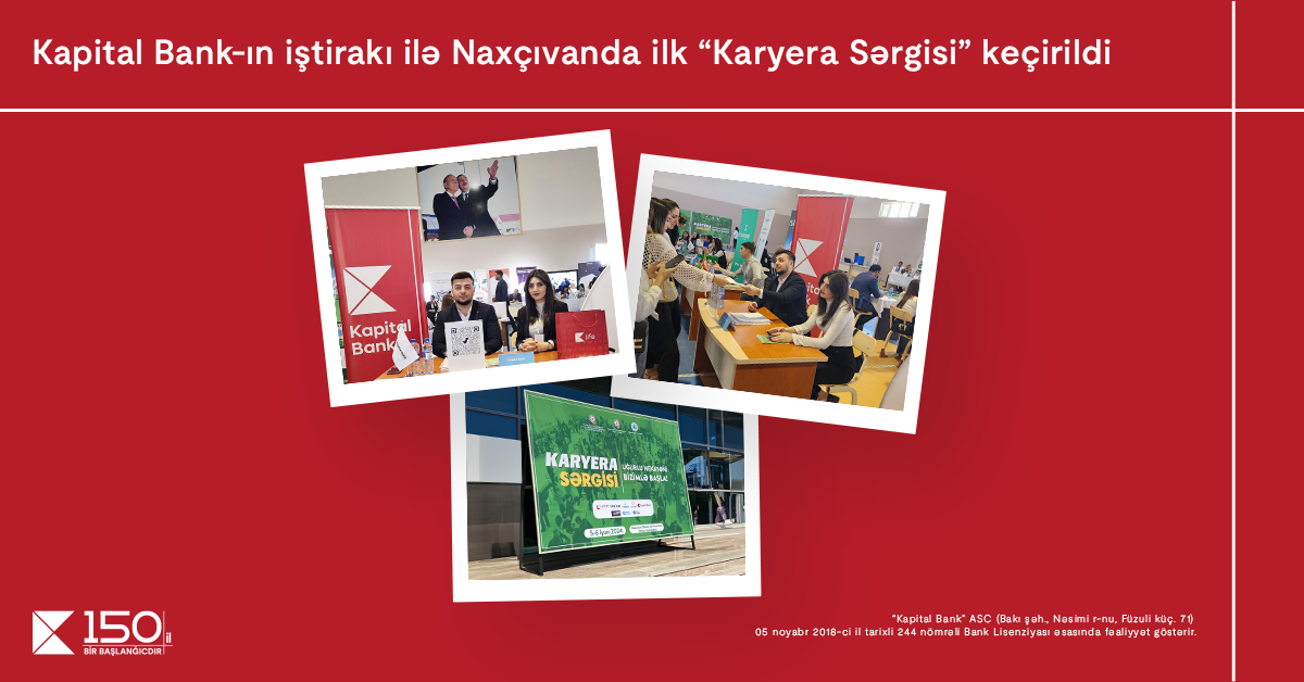 Kapital Bank-ın iştirakı ilə Naxçıvanda ilk “Karyera sərgisi” keçirilİB