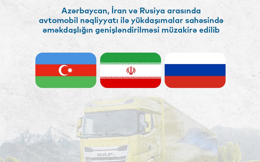 Azərbaycan, İran və Rusiya yükdaşıma sahəsində əməkdaşlığı genişləndirməyi müzakirə etdi