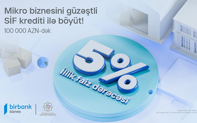 “Birbank Biznes”də SİF kreditindən yararlanma imkanı