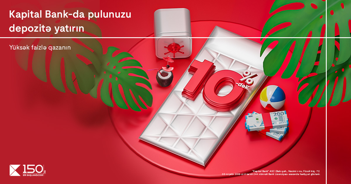 Kapital Bank 10% gəlir qazandıran depozit kampaniyasının müddətini artırıb