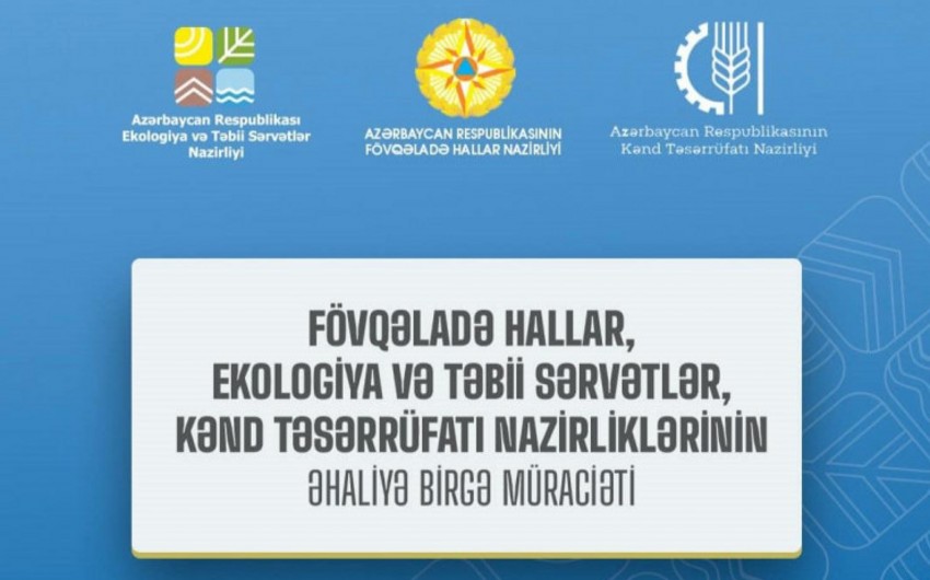 3 nazirlik əhaliyə birgə müraciət etdi