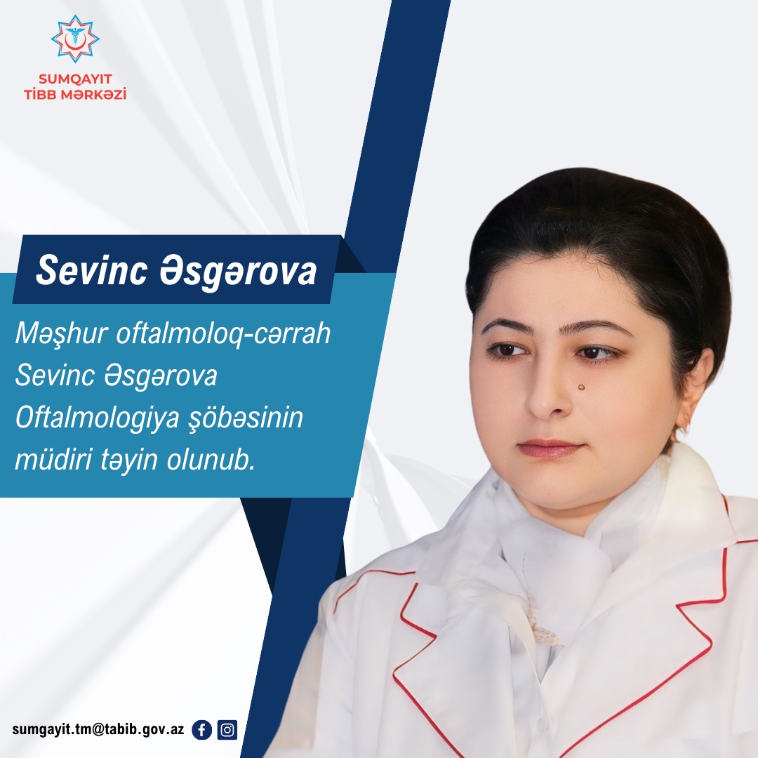 Məşhur oftalmoloq-cərrah Sumqayıt Tibb Mərkəzini seçdi