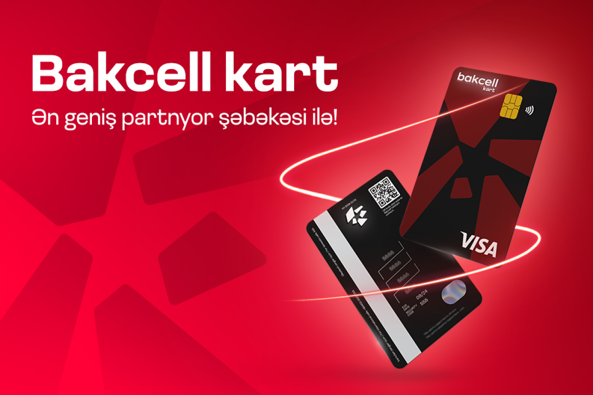 “Bakcell” ən geniş partnyor şəbəkəsinə malik debet kartını təqdim edib