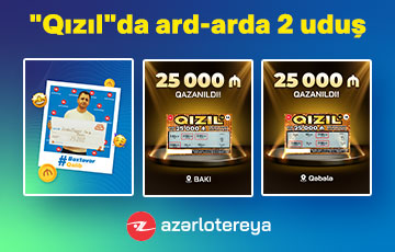 “Qızıl” ani lotereyasında 2 dəfə ardıcıl 25 000 manat qazanılıb