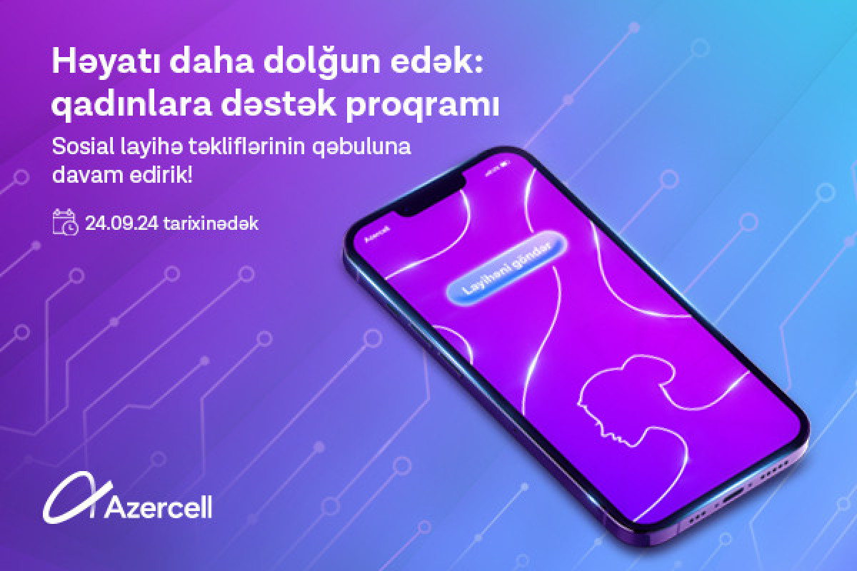 Azercell-in qadınlara dəstək proqramı çərçivəsində sosial layihə qəbulu davam edir