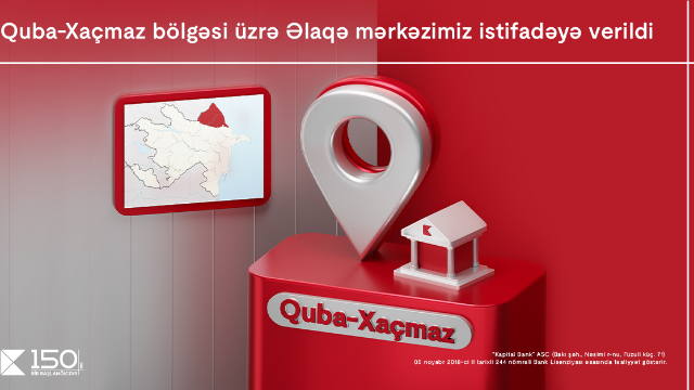 "Kapital Bank"ın Quba-Xaçmaz bölgəsi üzrə Əlaqə mərkəzi istifadəyə verildi 