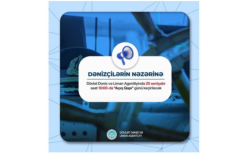 Dövlət Dəniz və Liman Agentliyində &ldquo;Açıq qapı&rdquo; günü keçiriləcək