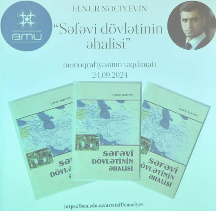 Gənc alim Səfəvi dövlətinə aid monoqrafiya YAZIB