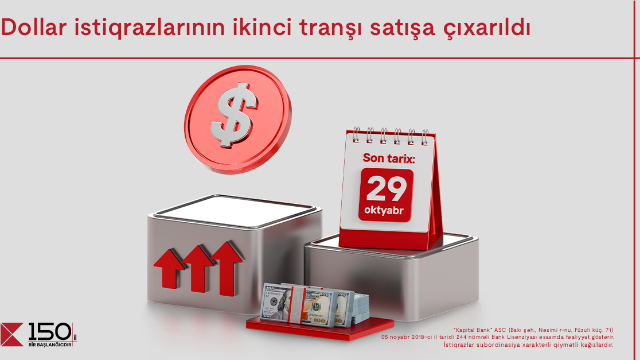 "Kapital Bank"ın dollar istiqrazlarının 2-ci tranşı filiallarda satışa çıxarıldı