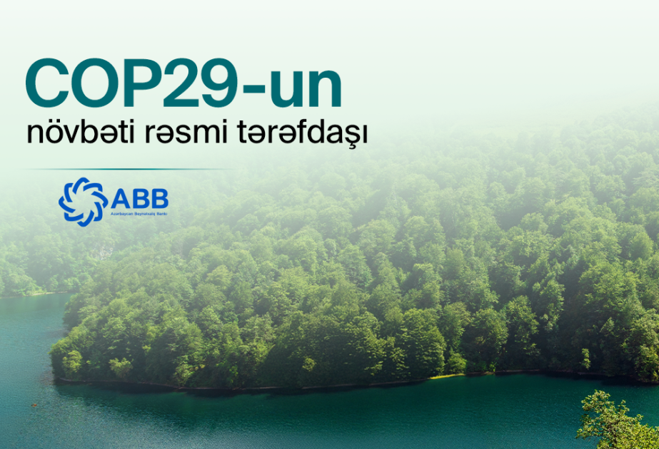 ABB COP29-un əsas tərəfdaş bankı seçilib