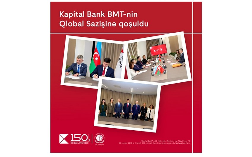 "Kapital Bank" BMT-nin Qlobal Sazişinə qoşuldu: dayanıqlı inkişaf üçün yeni əməkdaşlıq